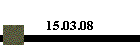 15.03.08