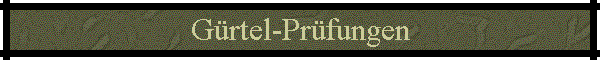 G�rtel-Pr�fungen